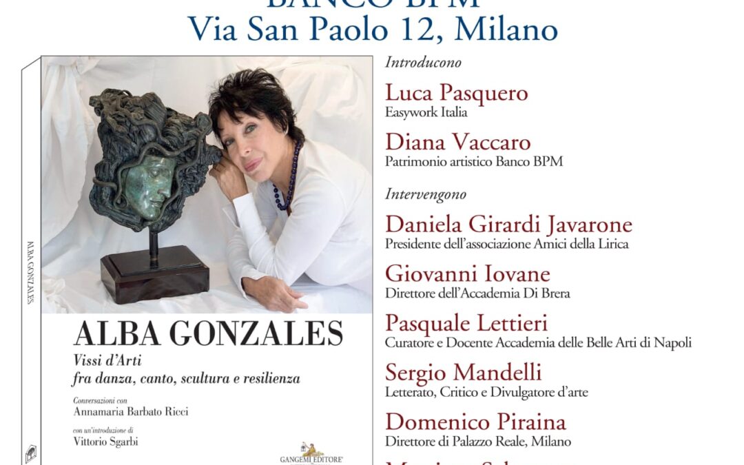 Presentazione del volume Alba Gonzales “Vissi d’Arti fra danza, canto, scultura e resilienza”